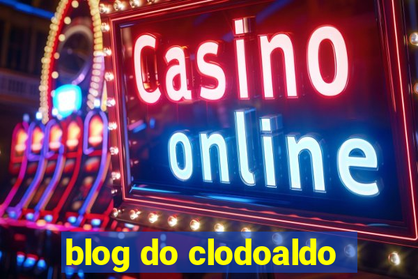blog do clodoaldo